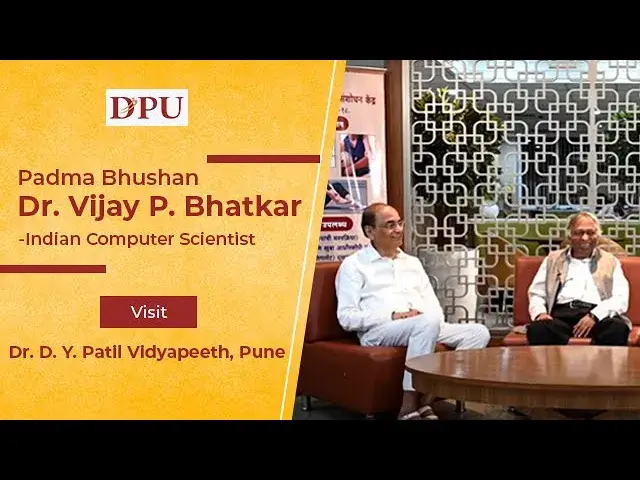 Padma Bhushan Dr. Vijay P Bhatkar Visits DPU 